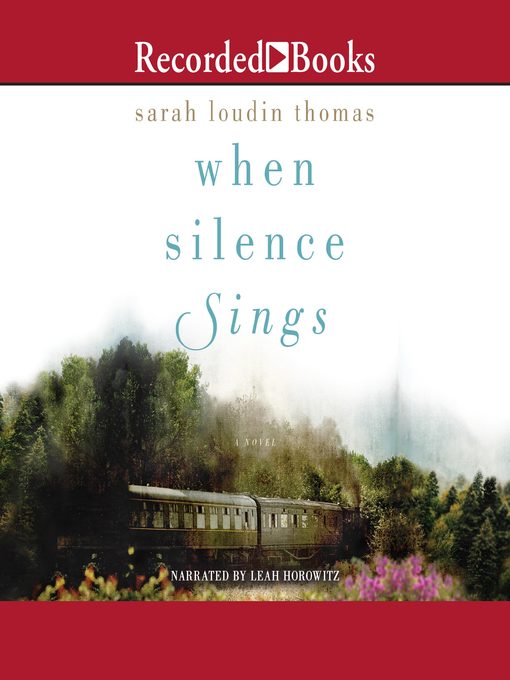 Title details for When Silence Sings by Sarah Loudin Thomas - Wait list